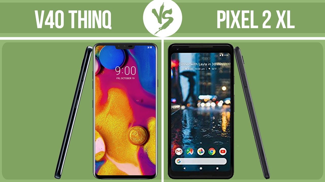 LG V40 ThinQ vs Google Pixel 2 XL ✔️