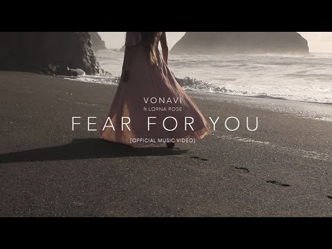 VONAVI feat Lorna Rose - Fear For You [Official Video]