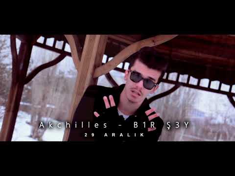 Akchilles - B1R Ş3Y Teaser
