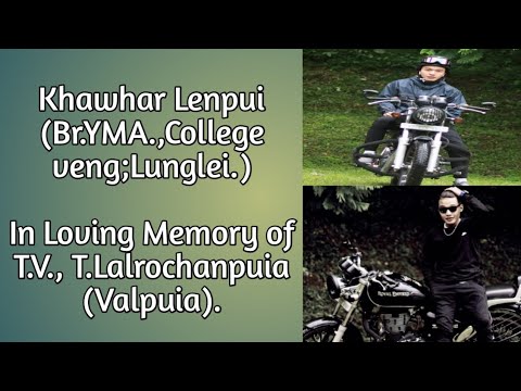 Br.YMA.,College veng;Lunglei, Khawhar lenpui.