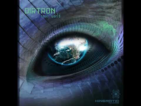 01 Dirtron - Small World
