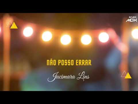 Jucimara Lins - Não Posso Errar
