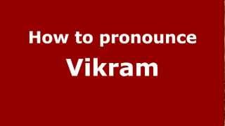 How to pronounce Vikram