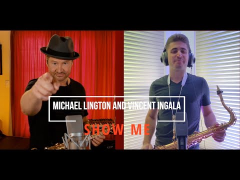 SHOW ME (Michael Lington and Vincent Ingala)