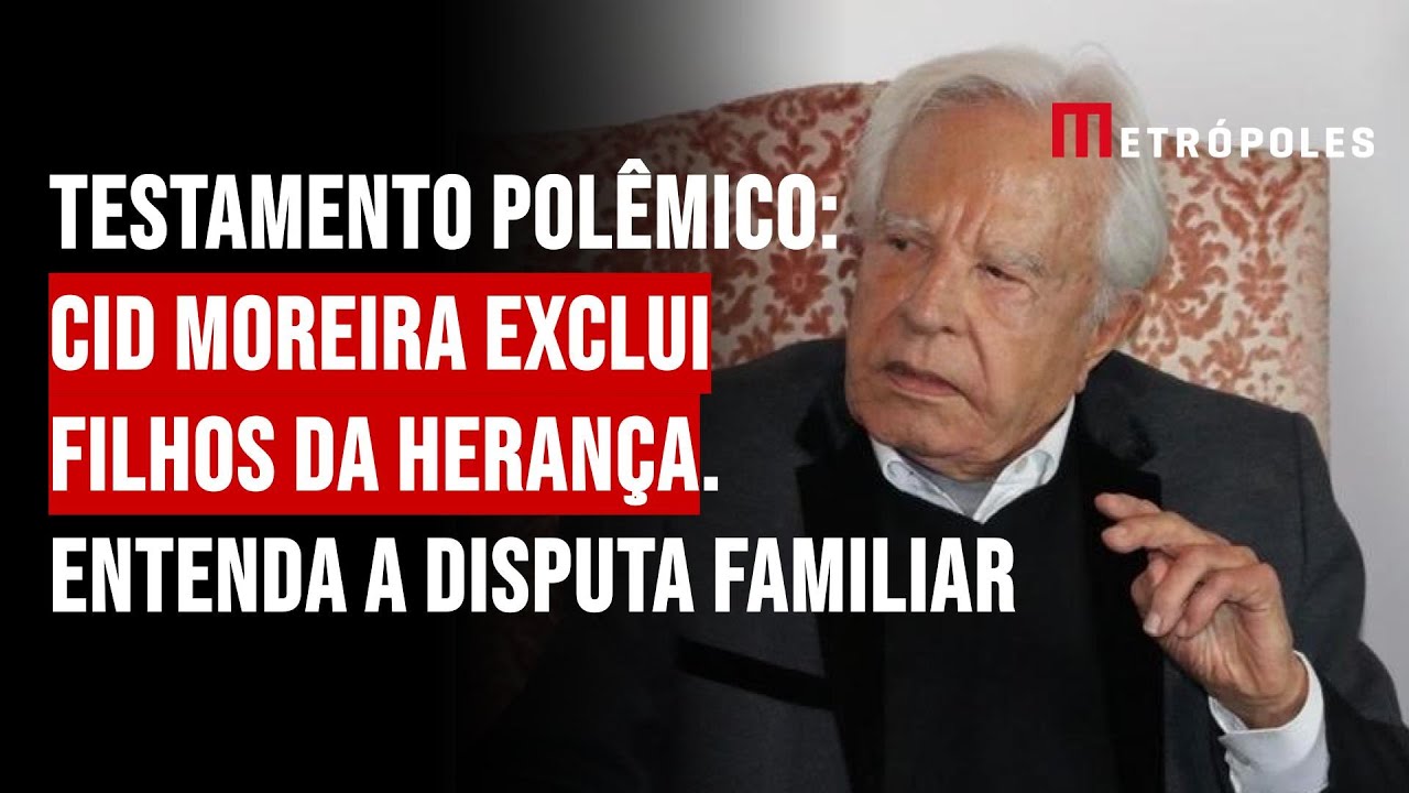 Testamento polêmico: Cid Moreira exclui filhos da herança. Entenda a disputa familiar