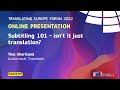 #2022TEF - Online presentation #3 - Subtitling 101 - isn't it just translation?
