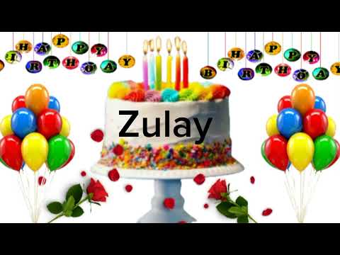 Zulay happy birthday songs/Zulay happy birthday/Zulay birthday status