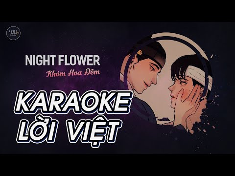 Night Flower【KARAOKE Lời Việt】Khóm Hoa Đêm - Ahn Ye Eun | Painter of the Night OST | Piano Version ♪
