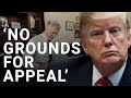 Donald Trump has ‘no grounds to appeal’ his guilty verdict | Dr Ann Olivarius OBE KC