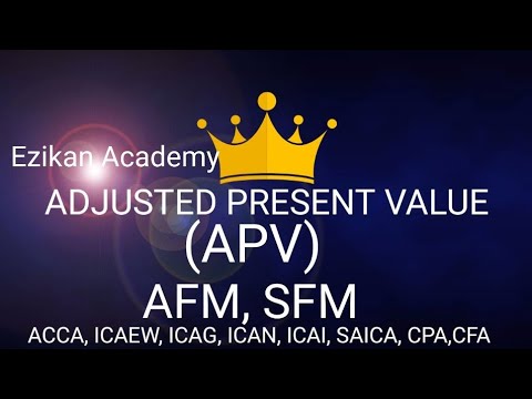 ADJUSTED PRESENT VALUE (APV)