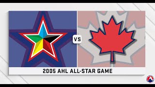 AHL Replay: 2005 All-Star Game