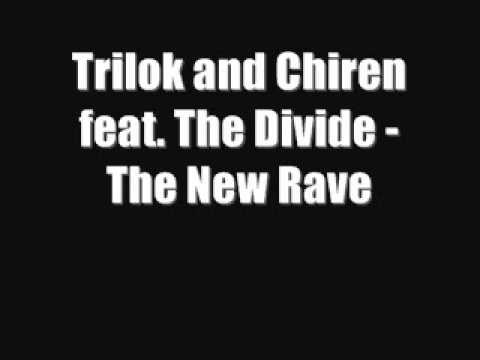 Trilok and Chiren feat. The Divide - The New Rave