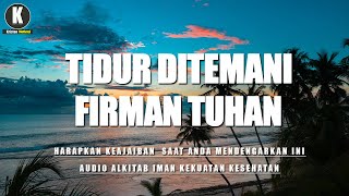 Download lagu Firman Tuhan Sebelum Tidur, 'Audio ALKITAB' | Iman | Kekuatan | Kesehatan mp3 Download lagu Firman Tuhan Sebelum Tidur, 'Audio ALKITAB' | Iman | Kekuatan | Kesehatan mp3