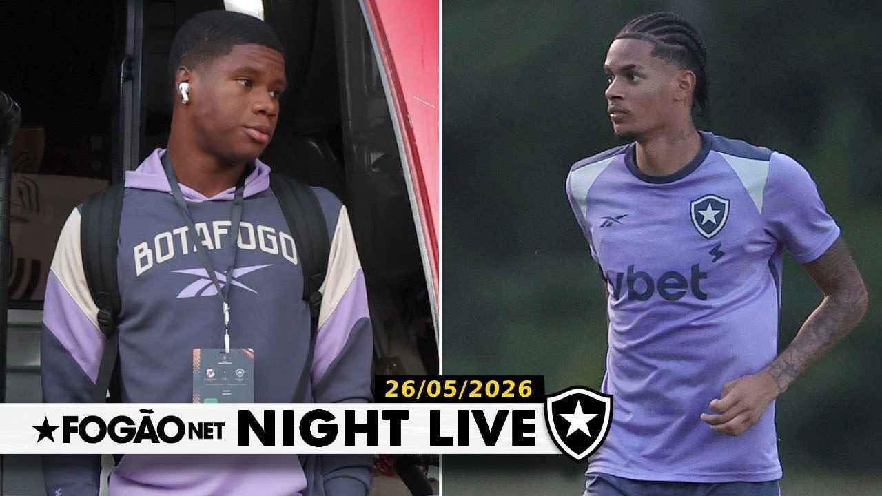 NIGHT LIVE | Kadir fica fora da Copa; Newton recebe sondagens e pode deixar o Botafogo