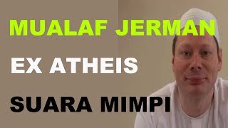 Download lagu Mualaf Jerman Ex Atheis dalam Mimpi mendengar Suara .... | Catatan Wisata Iman mp3