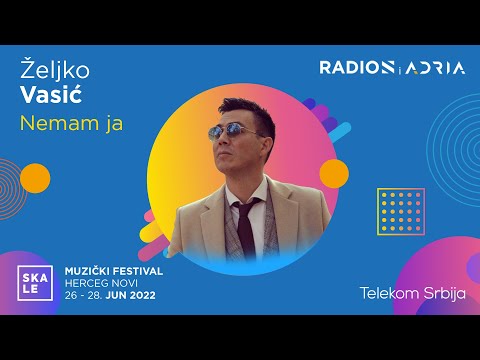 ŽELJKO VASIĆ - NEMAM JA /// SKALE 2022