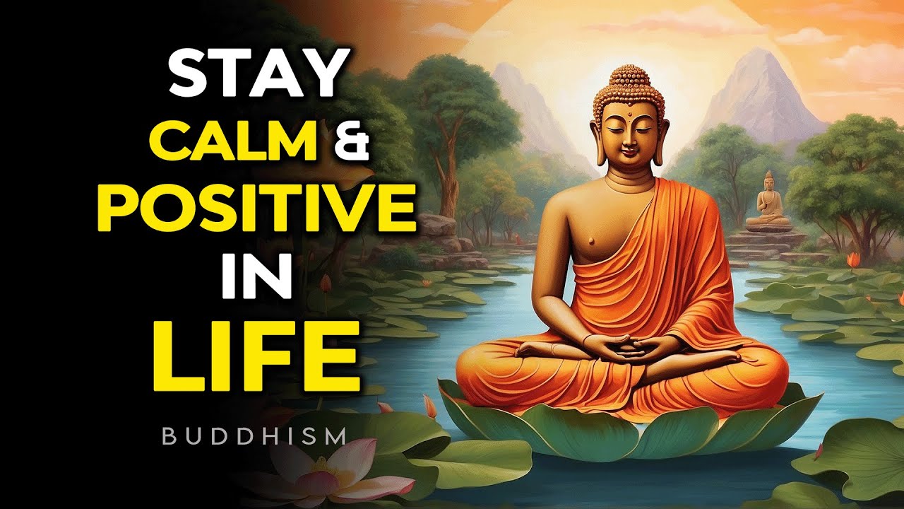 Stay Calm and Positive in Life 😊❤️ | Buddhism | Buddhist Teachings