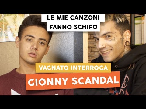 GIONNY SCANDAL AMMETTE CHE LE SUE CANZONI FANNO SCHIFO - Vagnato Interroga
