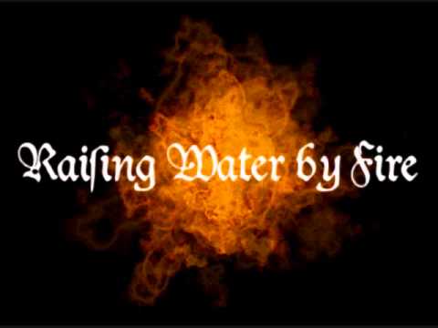 Raising Water by Fire - The Last Item On a Long List of Failures
