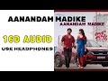 AANANDAM MADIKE TELUGU 16D AUDIO TELUGU MOVIES 8D SONGS TELUGU 8D SONGS 8D SONGS TELUGU
