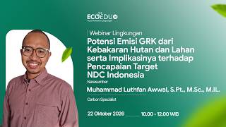 Webinar 169 Potensi Emisi GRK dari Kebakaran Hutan dan Lahan