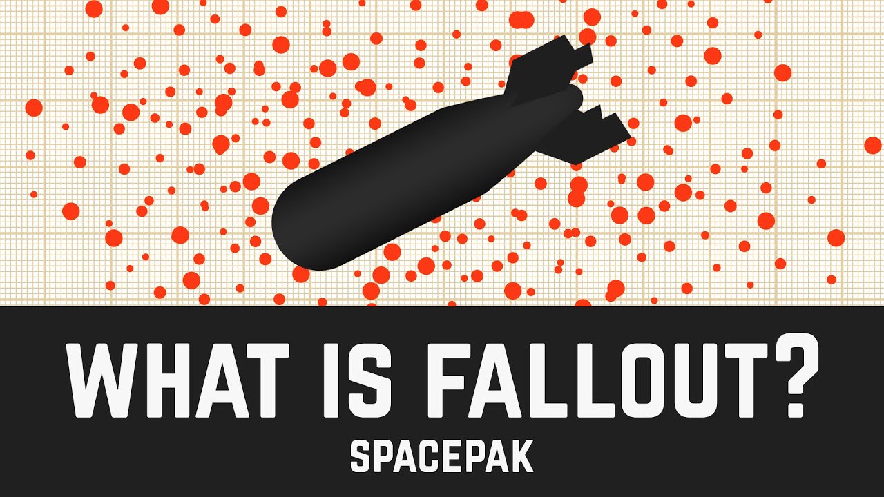 WHAT IS NUCLEAR FALLOUT? - Fallout Science