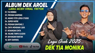 Download lagu TIA MONIKA - DEK AROEL FULL ALBUM TERBAIK 2025 | OH DEK TIA MONIKA | LAGU VIRAL TIKTOK 2025 mp3 Download lagu TIA MONIKA - DEK AROEL FULL ALBUM TERBAIK 2025 | OH DEK TIA MONIKA | LAGU VIRAL TIKTOK 2025 mp3