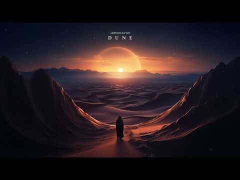 Ambyion & Fyze - Dune