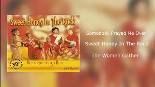 Sweet Honey In The Rock - Somebody Prayed Me Over (The Women Gather)