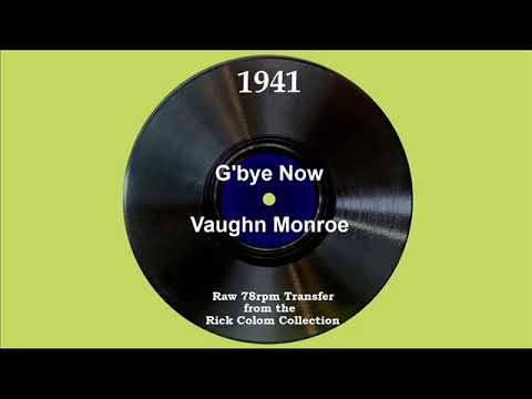 1941 Vaughn Monroe - G’Bye Now (Marilyn Duke, vocal)