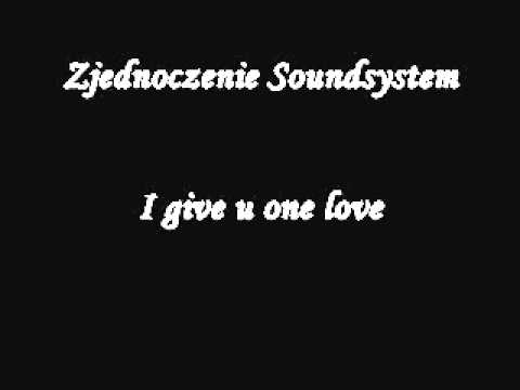 Zjednoczenie Soundsystem - I give u one love