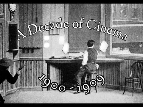 A Decade of Cinema: 1900 - 1909