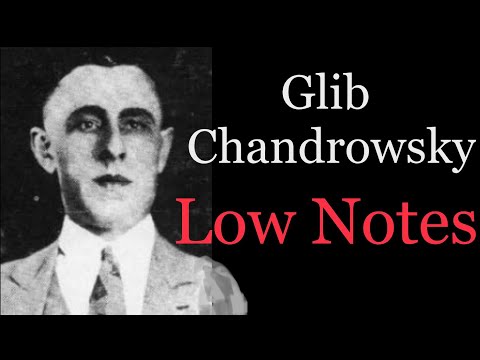 Glib Chandrowsky Low Notes - C2 to B0 Basso Profundo