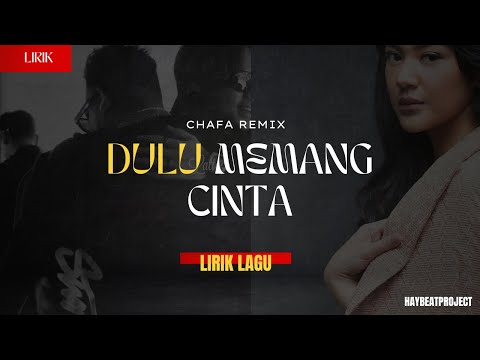 DULU MEMANG CINTA - MARIO G KLAU X PUTRI TANJUNG BY CHAFA REMIX 2025 [LYRICS]