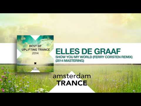 Elles de Graaf - Show you my world (Ferry Corsten remix 2014 mastering)