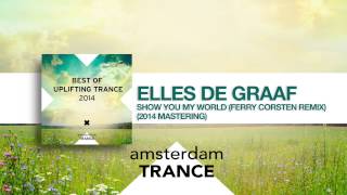 Elles de Graaf - Show you my world (Ferry Corsten remix 2014 mastering)