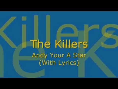 The Killers - Andy Your A Star (With Lyrics)