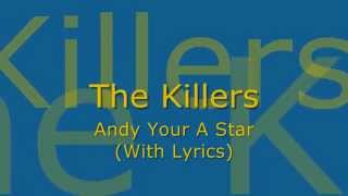 The Killers - Andy Your A Star (With Lyrics)