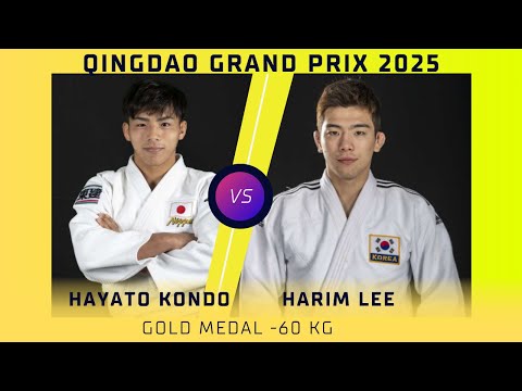Hayato KONDO VS Harim LEE Qingdao Grand Prix 2025 Gold medal contest -60 kg