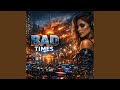 Bad Times Deep House