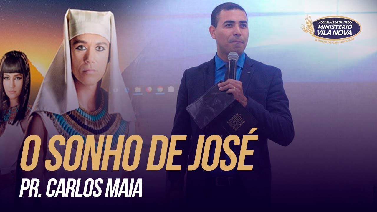 PR. CARLOS MAIA - O SONHO DE JOSÉ