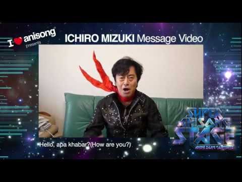 AFAID 2012: ICHIRO MIZUKI MESSAGE VIDEO - Super Anisong Stage