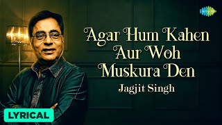 Download lagu Agar Hum Kahen Aur Woh Muskura Den | Lyrical | Jagjit Singh | Chitra S| Best Of Jagjit Singh Ghazals mp3