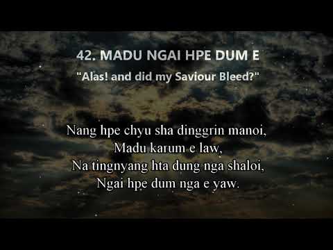 Kachin Hymns No.42  Madu ngai hpe dum e