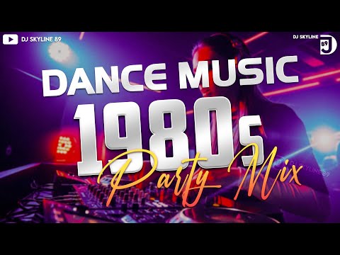 Ultimate 80s Dance Music Party Mix | 80s & 90s Remixes | DJ Skyline 89