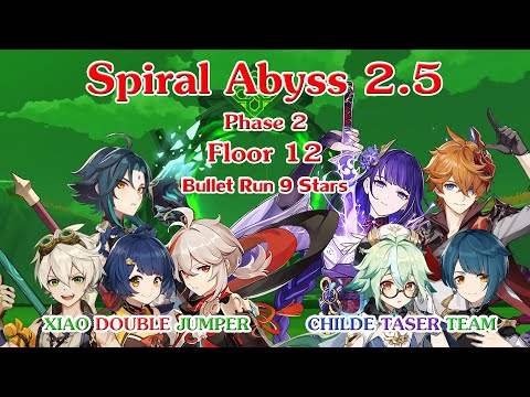 Spiral Abyss 2.5 Phase 2 - Floor 12 - Bullet Run 9 Stars - Xiao Double Jumper + Childe Taser[No Geo]