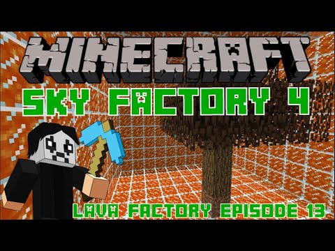 Minecraft - Sky Factory 4 - Surrounded By Lava - Episode 13