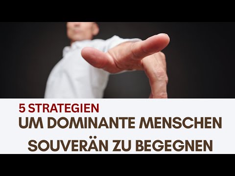 5 clevere Strategien, um dominante Menschen souverän zu begegnen – Psychologische Tipps