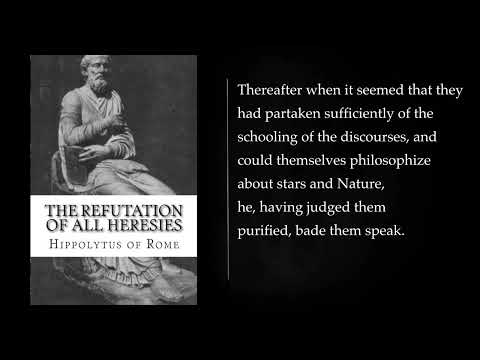 Philosophumena or The refutation of all heresies by Origen / Hippolytus. Audiobook, full length