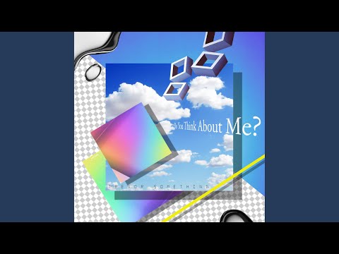 Video thumbnail for Do You Think About Me?